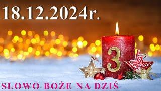 Słowo Boże na dziś 18.12.2024r.