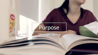 Purpose Through Dance - Short Film