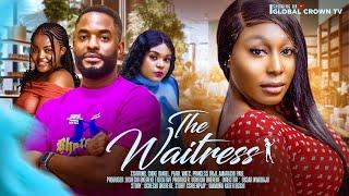 THE WAITRESS - 2024 latest Nigerian movie -Pearl Wats , Chike Daniel , Princess orji - Amarachi paul