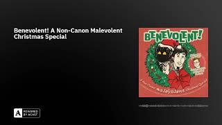 Benevolent! A Non-Canon Malevolent Christmas Special