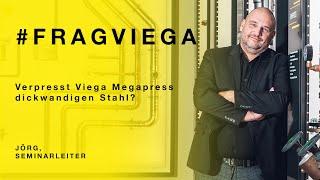 Verpresst Viega Megapress dickwandigen Stahl? #FragViega | Viega Österreich