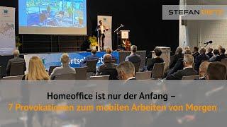 Keynote Vortrag Stefan Dietz - 7 Provokationen zur Zukunft des mobilen Arbeitens