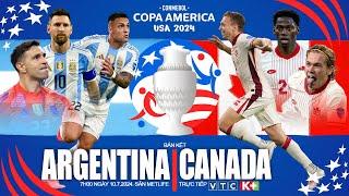 BÁN KẾT COPA AMERICA 2024 | Argentina vs Canada (7h00, 10/7) trực tiếp VTC, K+ | NHẬN ĐỊNH BÓNG ĐÁ