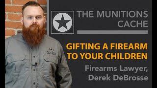 Gifting a Firearm to Your Children