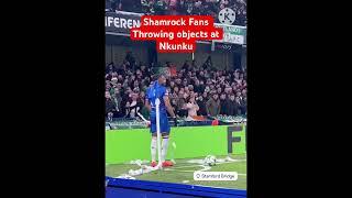 Mad ScenesNkunku Amazing Reaction to Shamrocks Fans Throwing objects at homeChelsea vs Shamrock