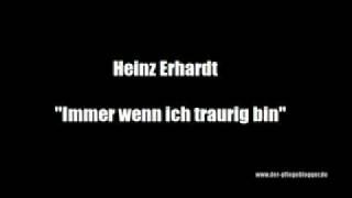 Heinz Erhardt - Immer wenn ich traurig bin