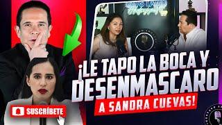 ¡GUSTAVO ADOLFO LE CALLA LA BOCA A SANDRA CUEVAS CON PRUEBAS!