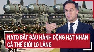 Bản tin Thế giới 13/10: NATO bắt đầu hành động hạt nhân, cả thế giới lo lắng