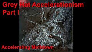 Grey Hat Accelerationism: An Emergent Hyperstition Part 1