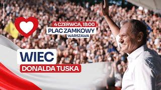 Wiec Donalda Tuska, Warszawa, 4 czerwca, godz. 18:00