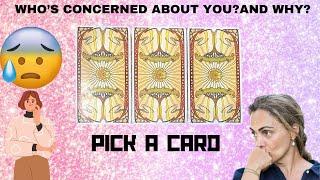 WHO’S CONCERNED ABOUT YOU?AND WHY?|PICK A CARD|