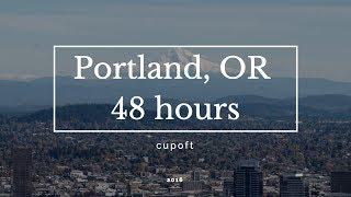 THINGS TO DO: PORTLAND, OREGON | 48 hours