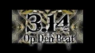 3.14 - Op Den Beat [ Prod By. Pottendarm Records ]