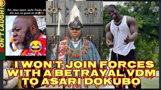 VDM, KÂRMA IS DEALING WITH ASARI Dokubo As He   Reject Forming Alliance With Him.