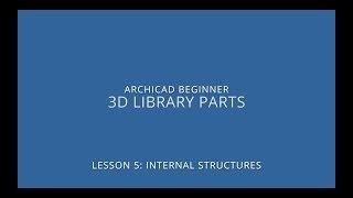 ARCHICAD Beginner Course - 5/4: 3D Library Parts