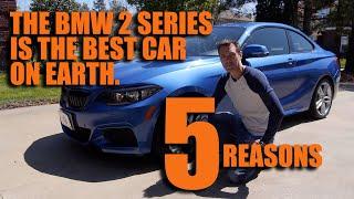 The BMW 2 Series is the Best Car on Earth