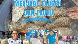 Kali Ini Menjual Taugeh Dan Tauhu// Hasil Jualan Kali ini Agak Lumayan Sungguh @JamesMathewJM