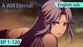 ENG SUB | A Will Eternal  [EP1-120] full episode english highlights