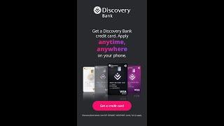 Apply for a Discovery Bank credit card anytime, anywhere