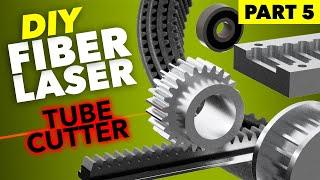 DIY Fiber Laser Tube Cutting Machine | Part 5: Transmission