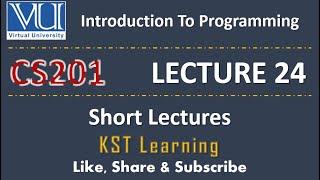 CS201 Short Lecture - 24 | VU Short Lecture | Introduction to Programming in (Urdu / Hindi)