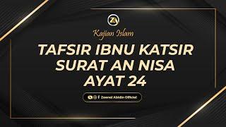 [LIVE] TAFSIR IBNU KATSIR " SURAT AN NISA AYAT 24 " | Ustadz Dr. Zaenal Abidin, Lc., M.M. حفظه الله