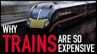Why Trains are so Expensive