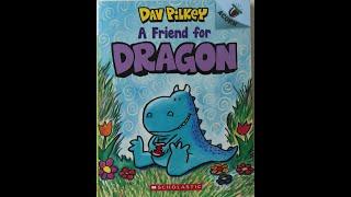 Kid Read Aloud! - A Friend For Dragon, By: Dav Pilkey