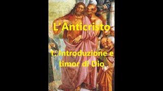 L'ANTICRISTO. 1: INTRODUZIONE E TIMOR DI DIO