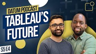 Tableau's Future - is it falling behind? Season 5 Episode 4 | Datum Podcast