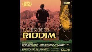 Cali Roots Riddim [Collie Budzz] Ft. Anthony B / Soja / Pepper / Gentleman / The Movement