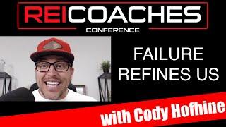 Failure Refines Us - with Cody Hofhine