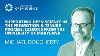 Supporting Open Science in the Promotion & Tenure Process: Lessons from the University of Maryland