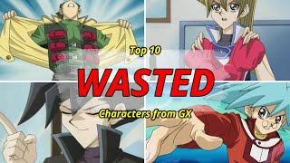 Top 10 Wasted Characters - Yu-Gi-Oh! GX