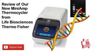 Review of MiniAmp thermocycler from Thermo Fisher Life Biosciences