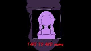 [OC] tape to and meme