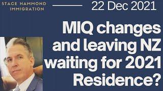 MIQ changes and leaving NZ after applying for RV21? - 22 December 2021