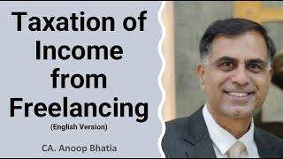 Taxation of Income from Freelancing (English Version) | CA Anoop Bhatia