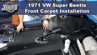 JBugs - 1971 VW Super Beetle - Front Carpet Installation