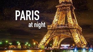 PARIS AT NIGHT [City Tour of Paris France at Night] | Paris by Night