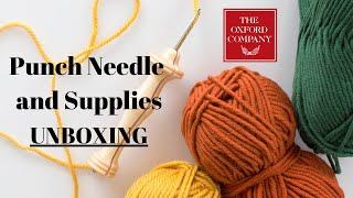 Unboxing: Punch Needle and Supplies from The Oxford Company