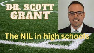 Dr. Scott Grant - An Expert in the High School NIL Program