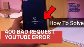 There Was a Problem With The Server 400 YouTube Error | Bad Request - How To Fix