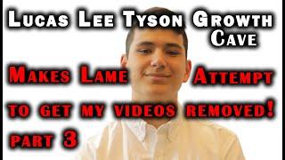 ️Lucas Lee Tyson - ( LAME ) Tries to get my reviews removed - PART 3