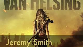 Ep 33 - "Writing and Producing for TV" with Jeremy Smith, Writer and Producer of SYFY's Van Helsing