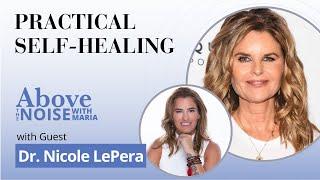 Conversations Above the Noise with Maria featuring "The Holistic Psychologist" Dr. Nicole LePera