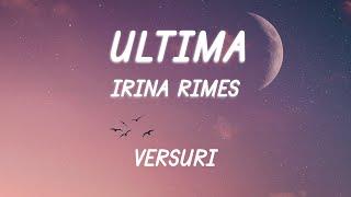 Irina Rimes - Ultima (Versuri/Lyrics)