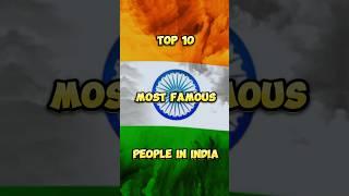 Top 10 Most Famous People In India #viral #shorts #india