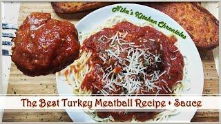 How to Make the BEST Turkey Meatball Recipe and Homemade Sauce!