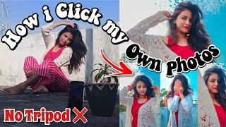 How i Click my OWN Photos Without anyone's help /No Tripod | Photoshoot At Home [Pose & Click] Ep.1